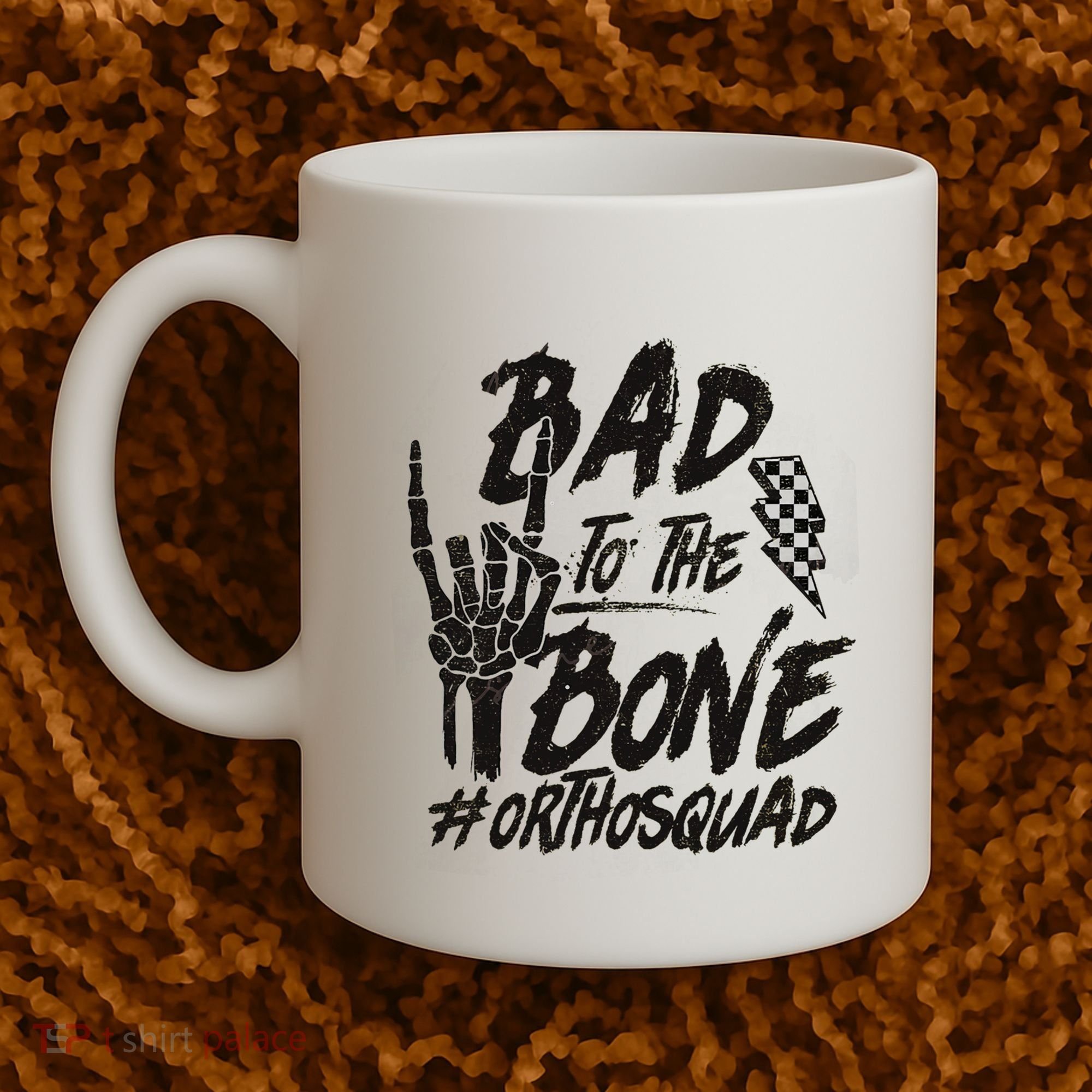 Bad To The Bone Ortho Squad Orthopedic Nurse Trauma Nurse Coffee Mug