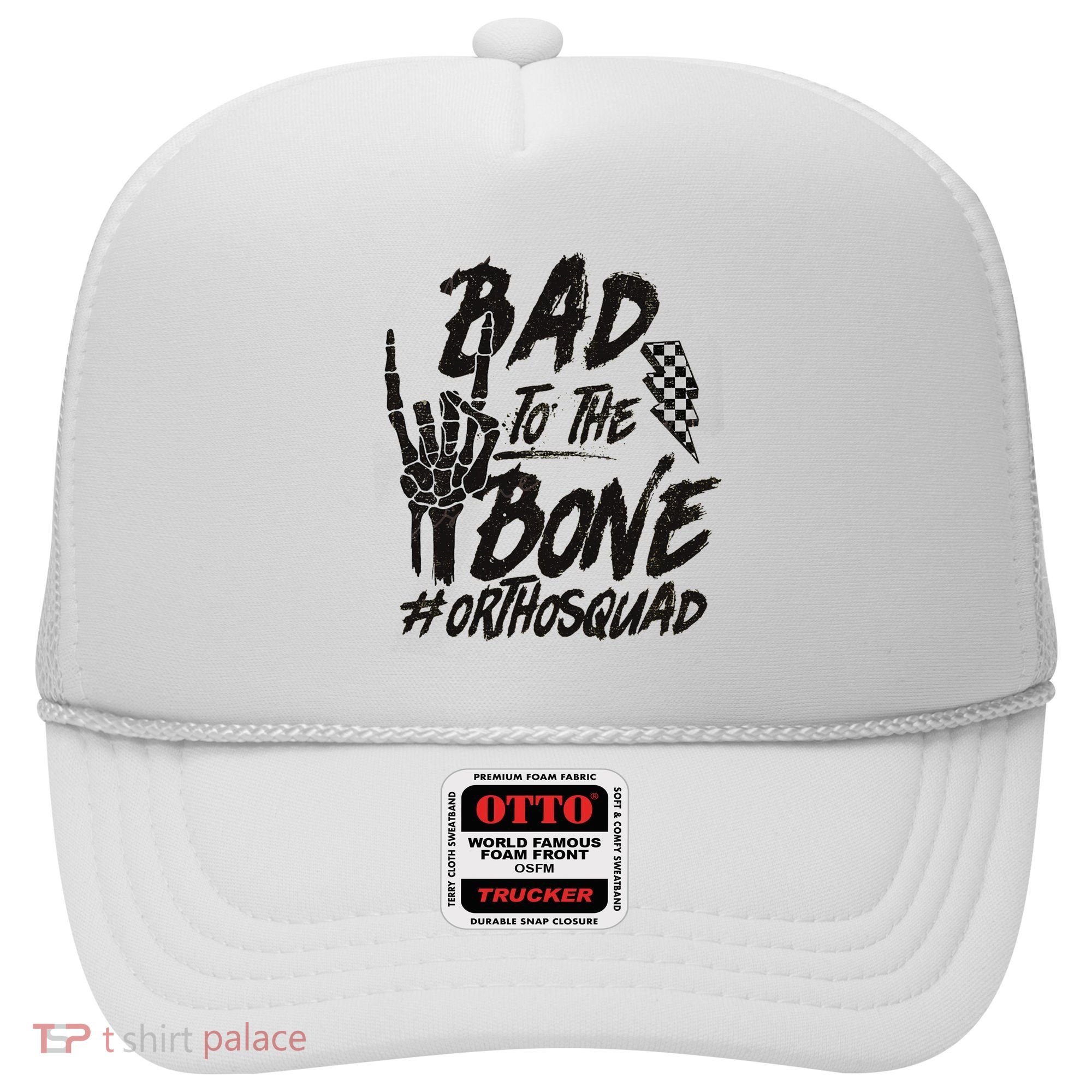 Bad To The Bone Ortho Squad Orthopedic Nurse Trauma Nurse Hat