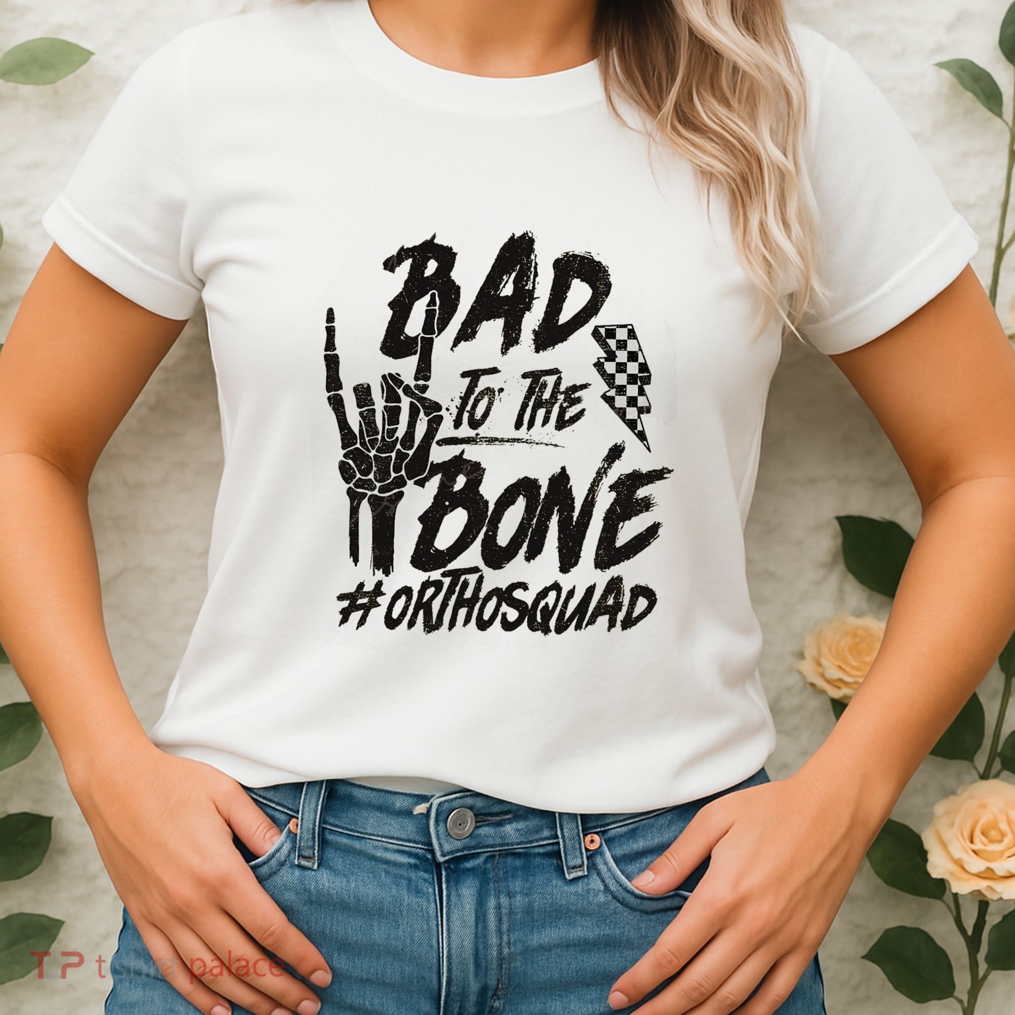 Bad To The Bone Ortho Squad Orthopedic Nurse Trauma Nurse Women's T-Shirt