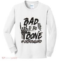 Bad To The Bone Ortho Squad Orthopedic Nurse Trauma Nurse Kids Long Sleeve Shirt thumb 0