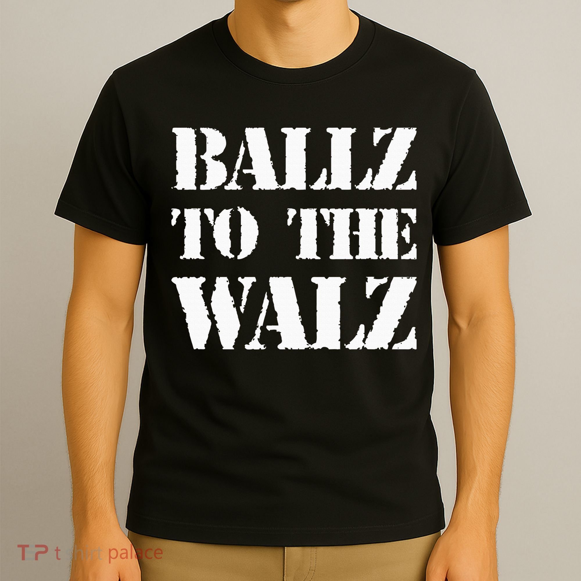 Ballz To The Walz T-Shirt