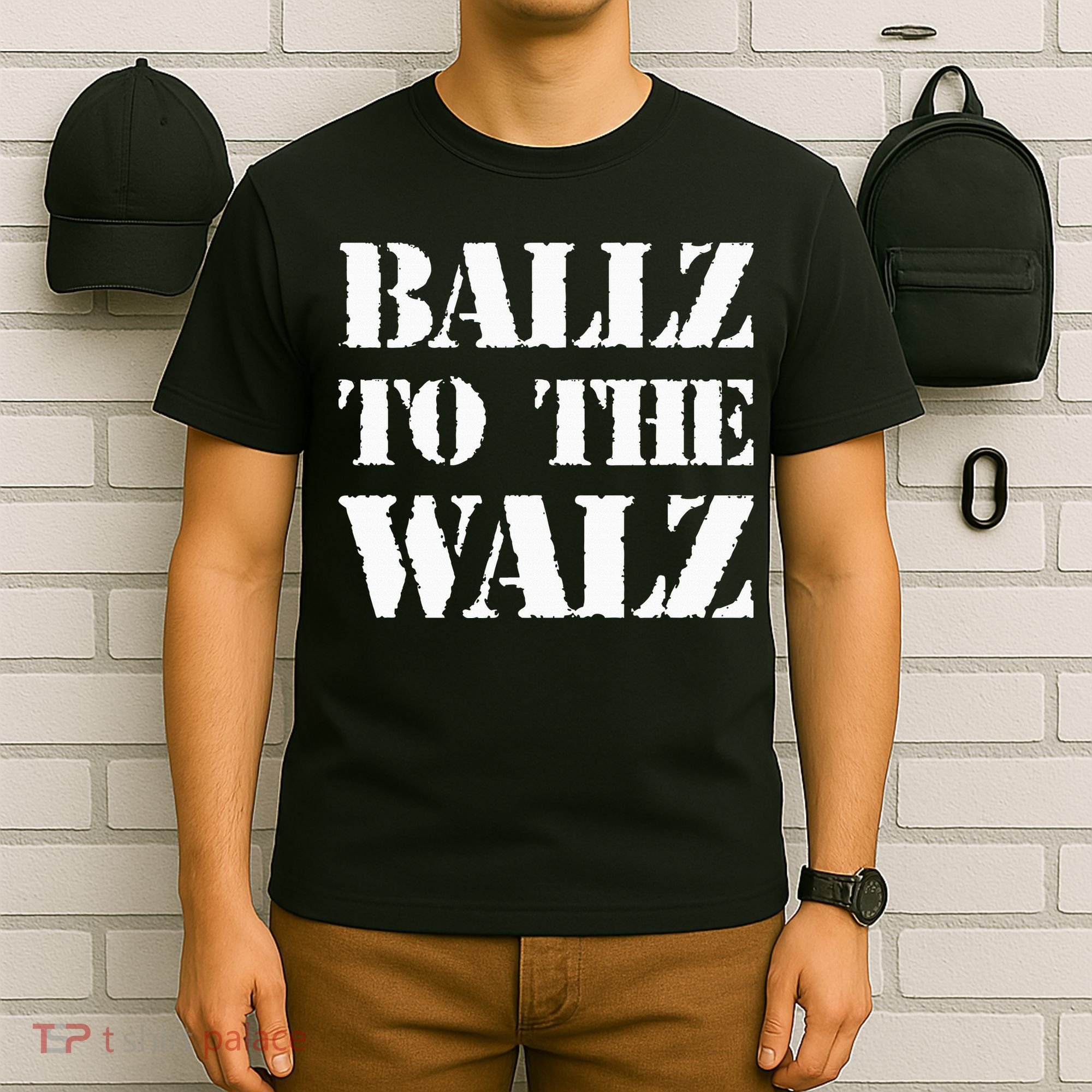 Ballz To The Walz T-Shirt