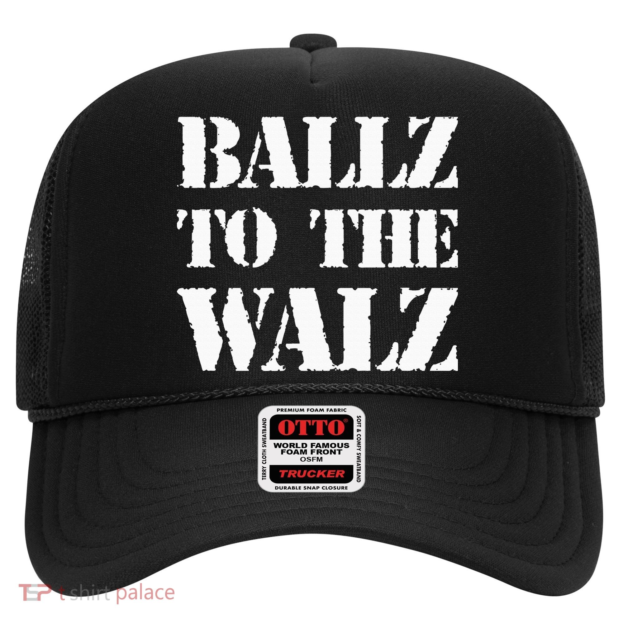 Ballz To The Walz Hat
