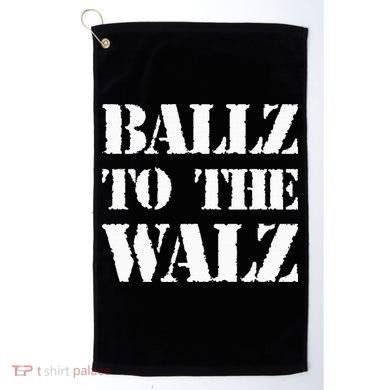 Ballz To The Walz Golf Towel