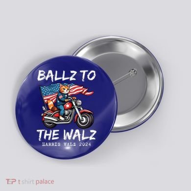Ballz To The Walz Cat Motorcycle Liberal Vote Kamala Harris Button