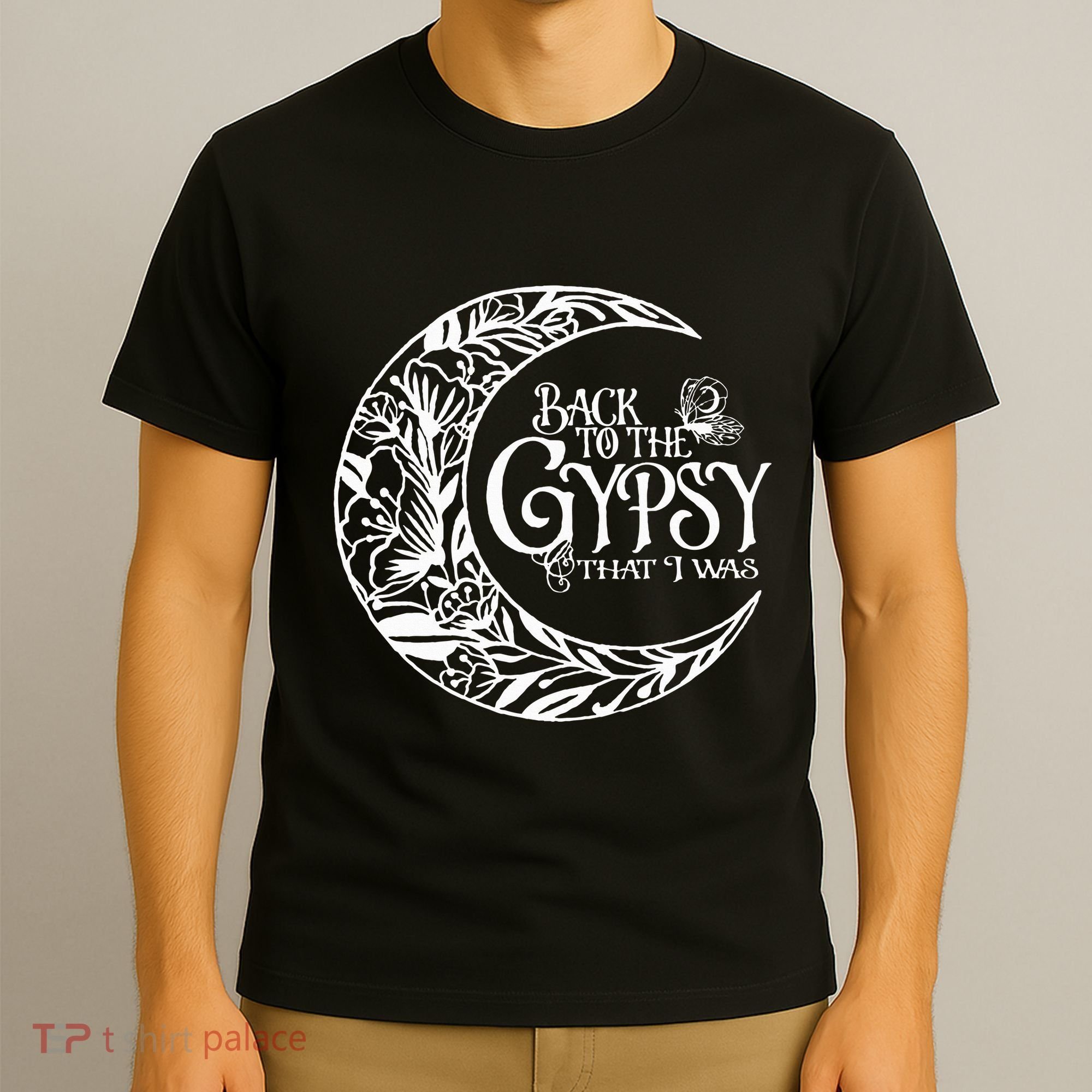 Back To The Gypsy That I Was T-Shirt