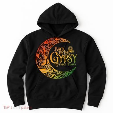 Back To The Gypsy That I Was Apparel Hoodie