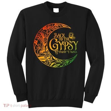 Back To The Gypsy That I Was Apparel Sweatshirt