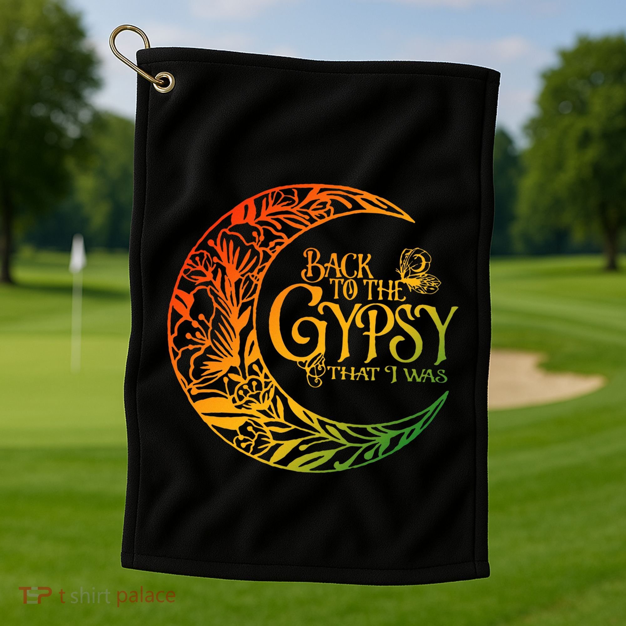 Back To The Gypsy That I Was Apparel Golf Towel