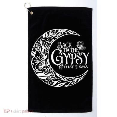 Back To The Gypsy That I Was Golf Towel