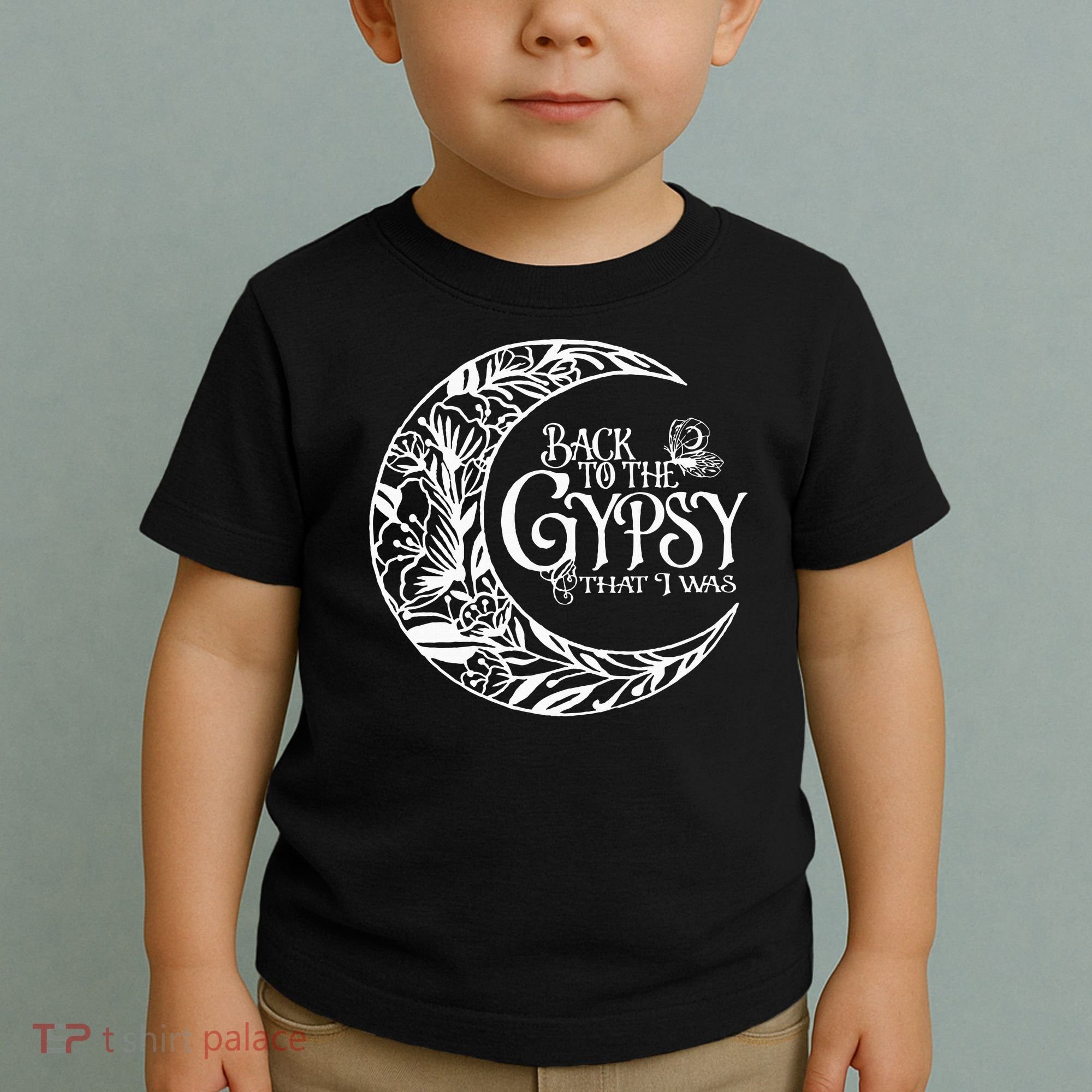 Back To The Gypsy That I Was Toddler T-Shirt