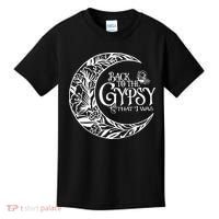 Back To The Gypsy That I Was Kids T-Shirt thumb 0
