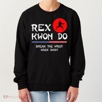 Break The Wrist Walk Away Rex Kwon Do Women's Sweatshirt thumb 0