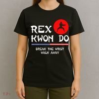 Break The Wrist Walk Away Rex Kwon Do T-Shirt thumb 4
