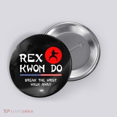 Break The Wrist Walk Away Rex Kwon Do Button