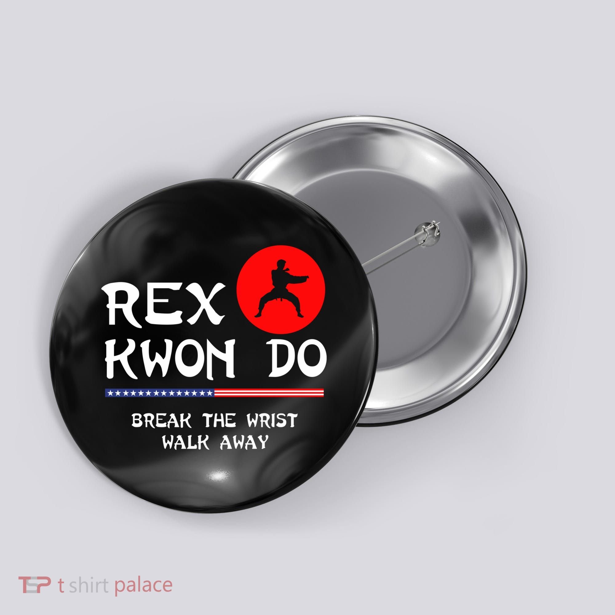 Break The Wrist Walk Away Rex Kwon Do Button