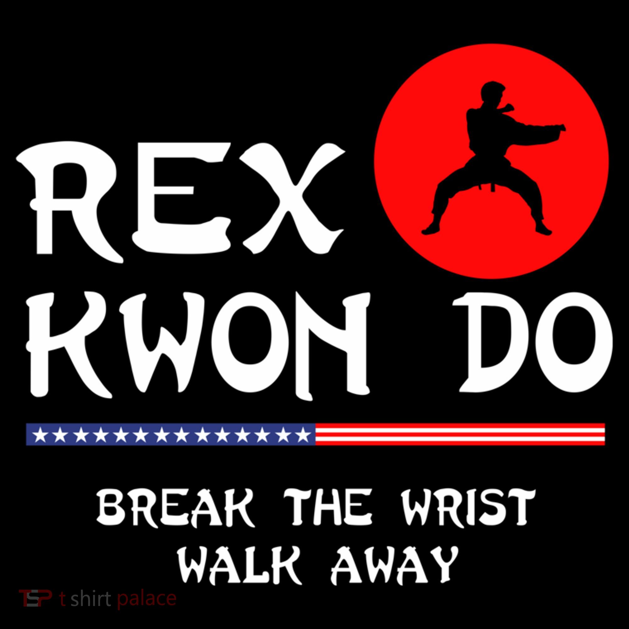 Break The Wrist Walk Away Rex Kwon Do Women's Hoodie
