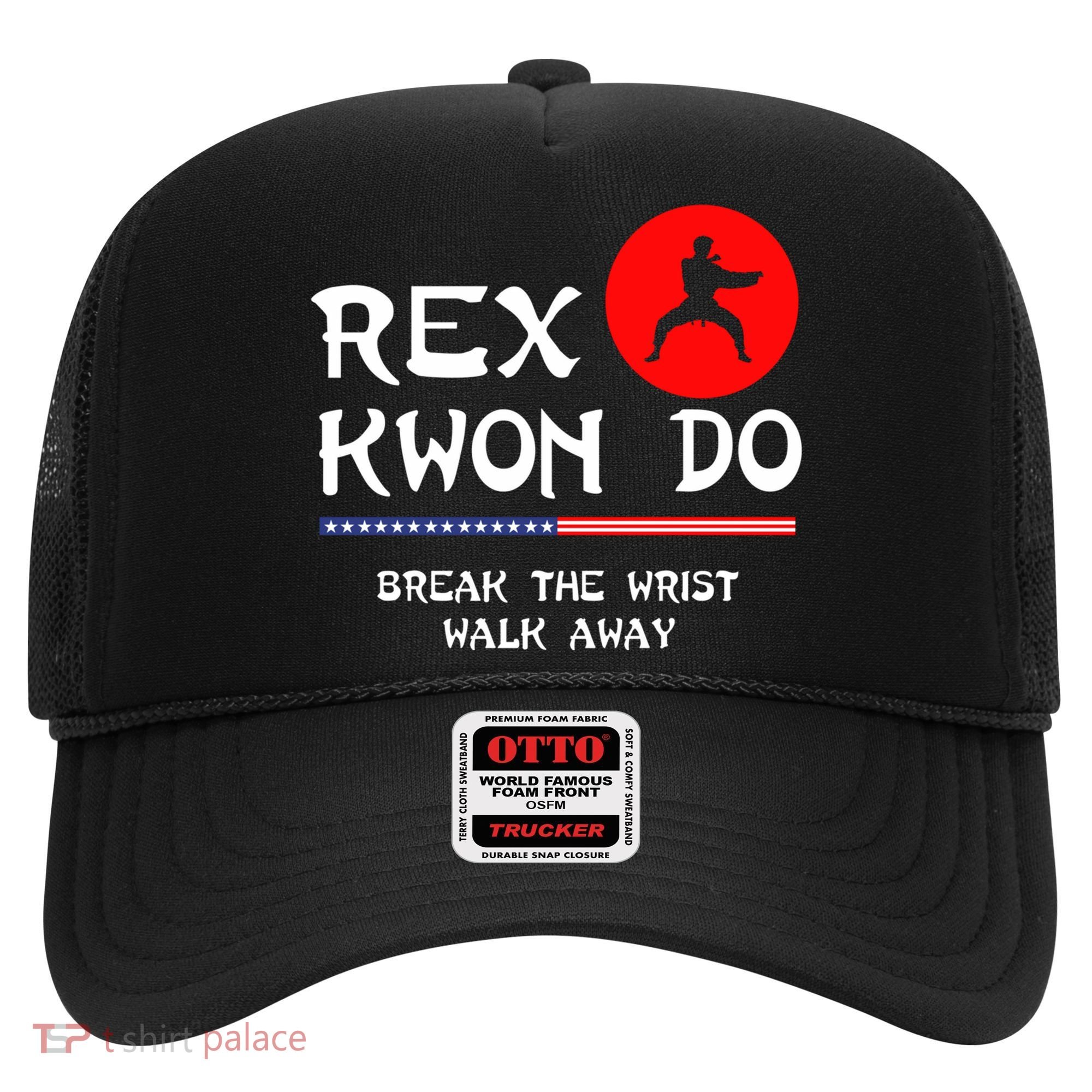 Break The Wrist Walk Away Rex Kwon Do Hat