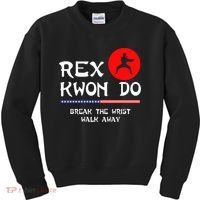 Break The Wrist Walk Away Rex Kwon Do Kids Sweatshirt thumb 0