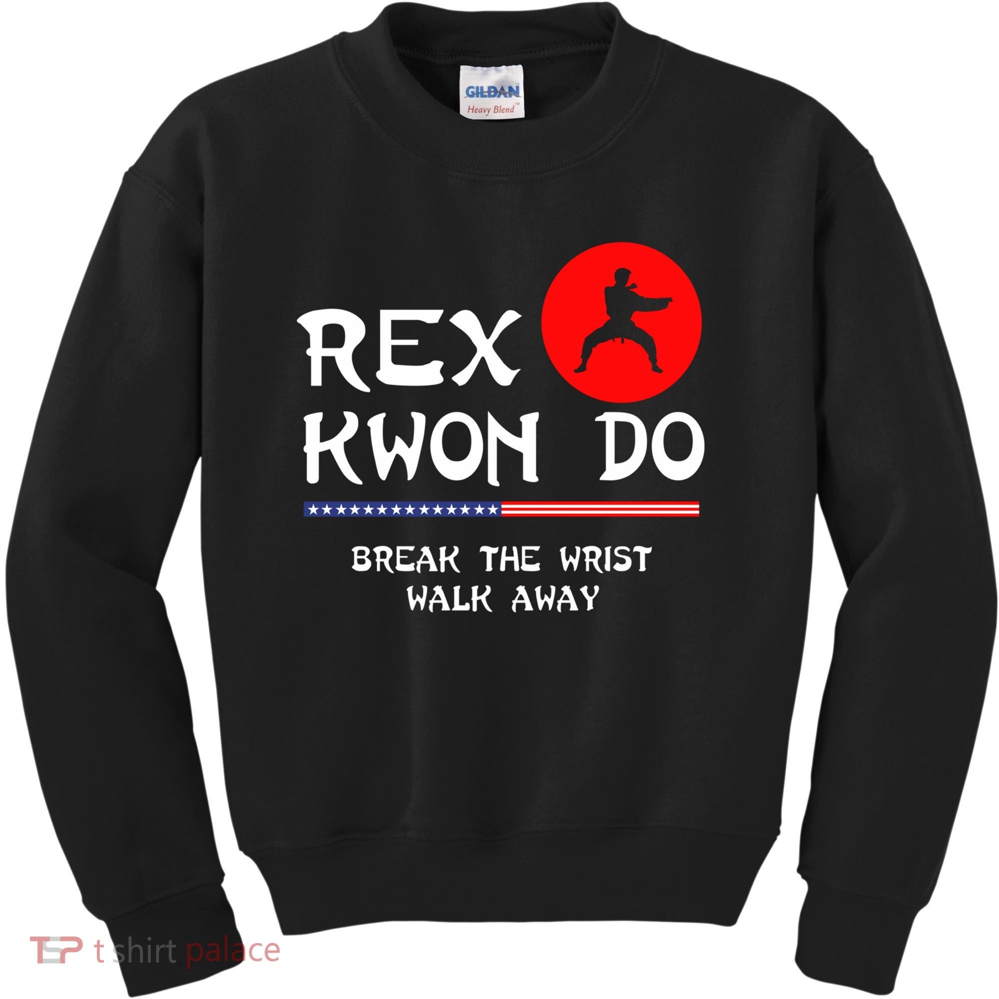 Break The Wrist Walk Away Rex Kwon Do Kids Sweatshirt