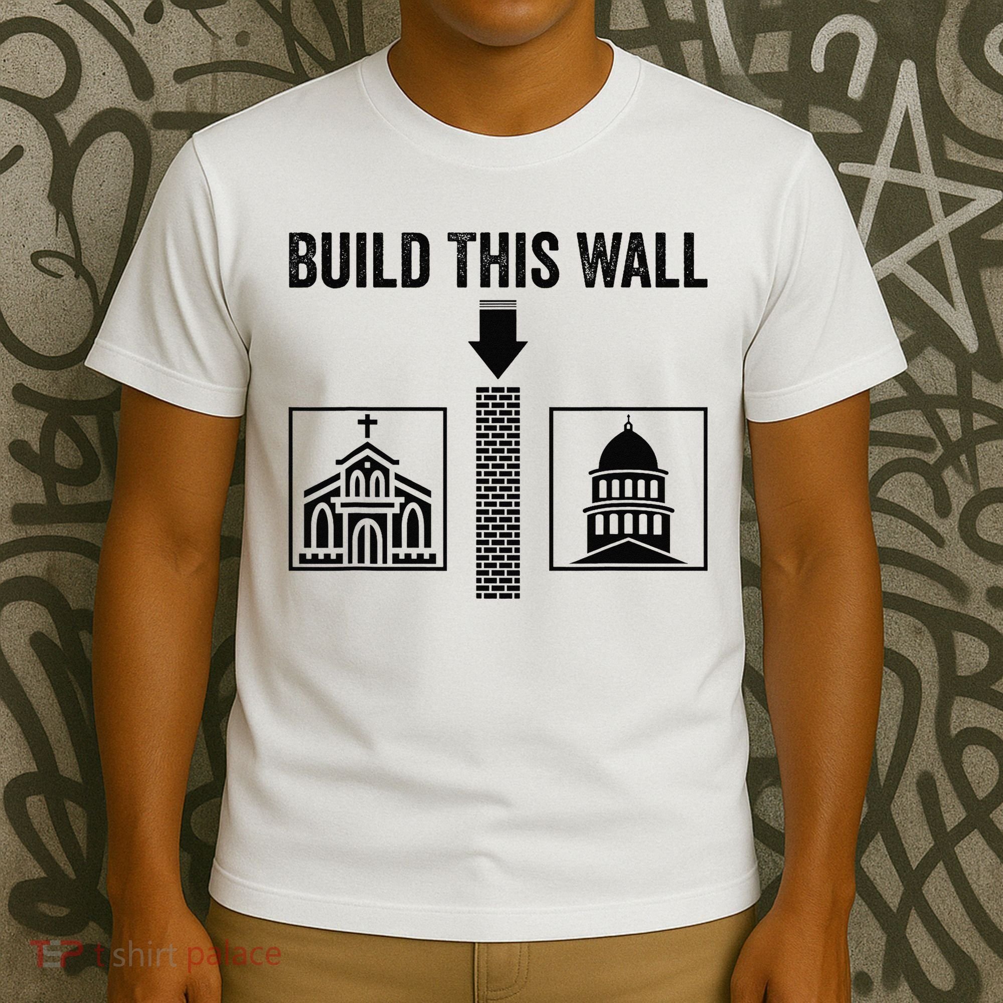 Build This Wall Separation of Church And State USA T-Shirt