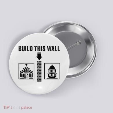 Build This Wall Separation of Church And State USA Button