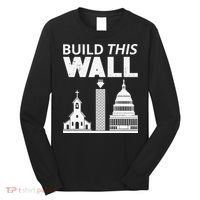 Build This Wall Separation of Church And State USA Long Sleeve Shirt thumb 0