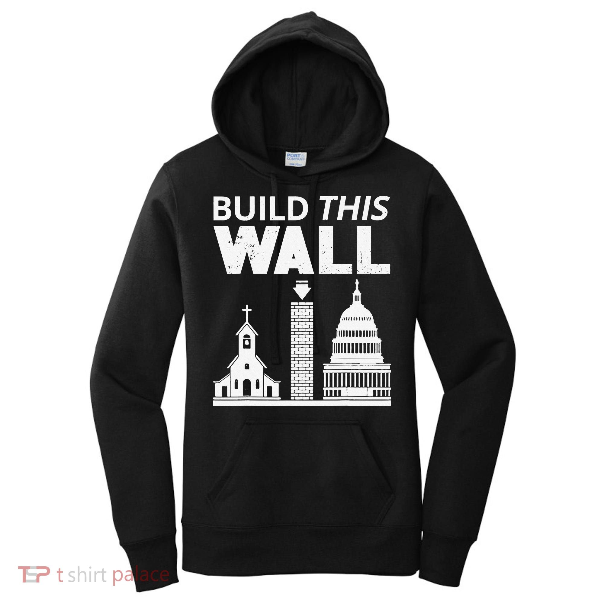 Build This Wall Separation of Church And State USA Women's Hoodie