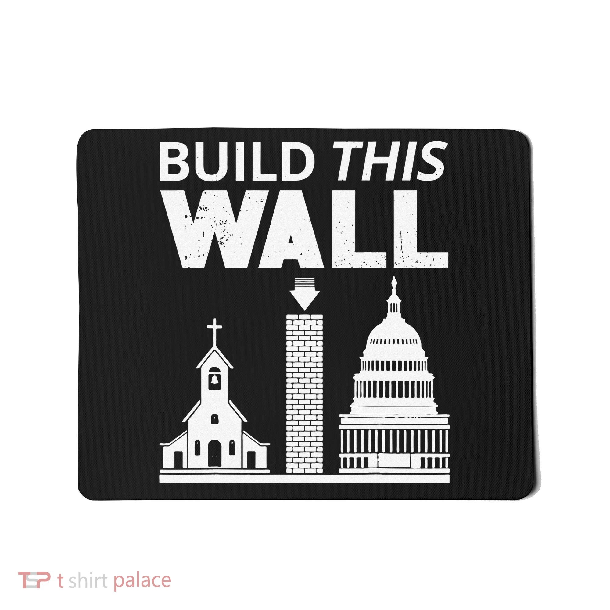 Build This Wall Separation of Church And State USA Mousepad