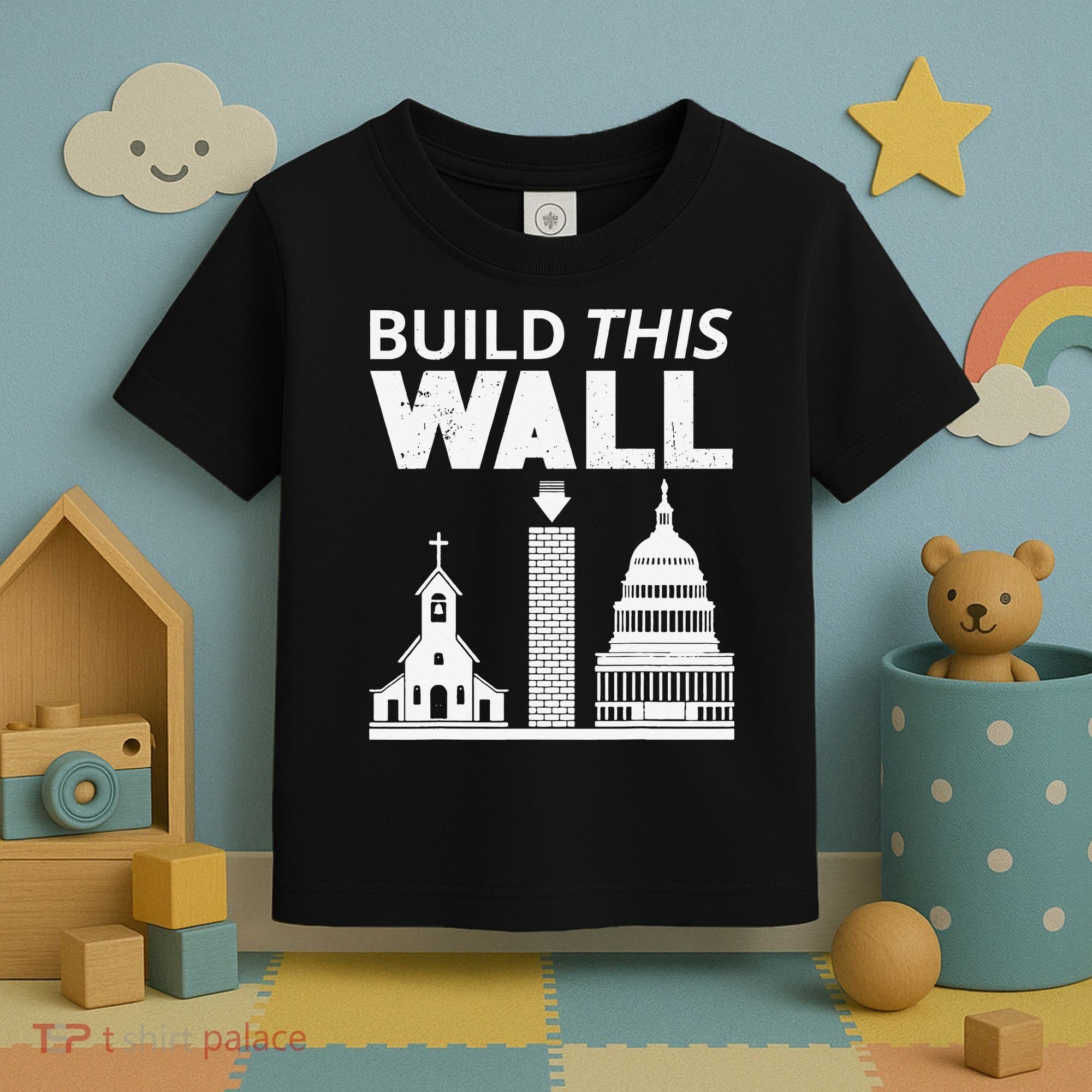 Build This Wall Separation of Church And State USA Toddler T-Shirt