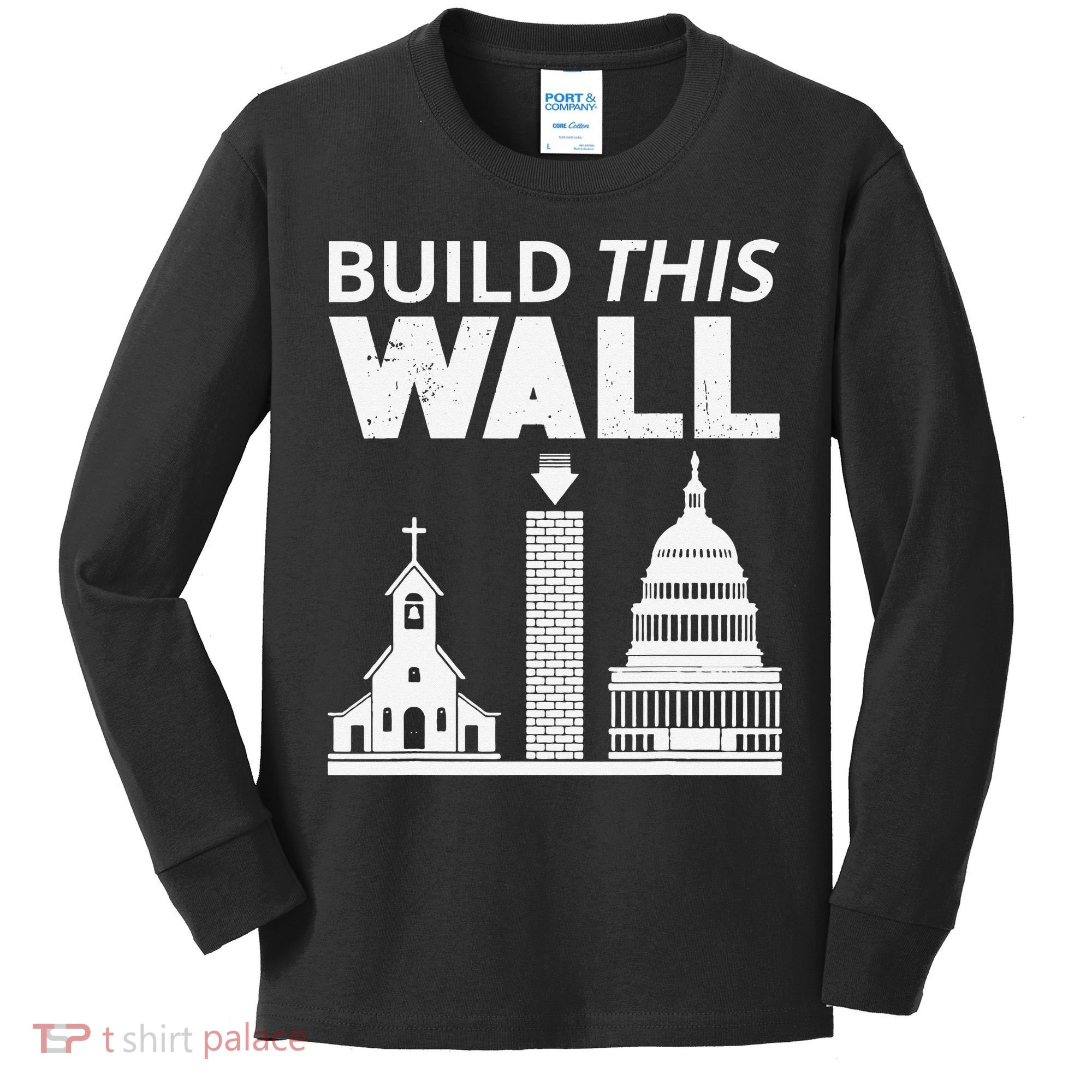 Build This Wall Separation of Church And State USA Kids Long Sleeve Shirt