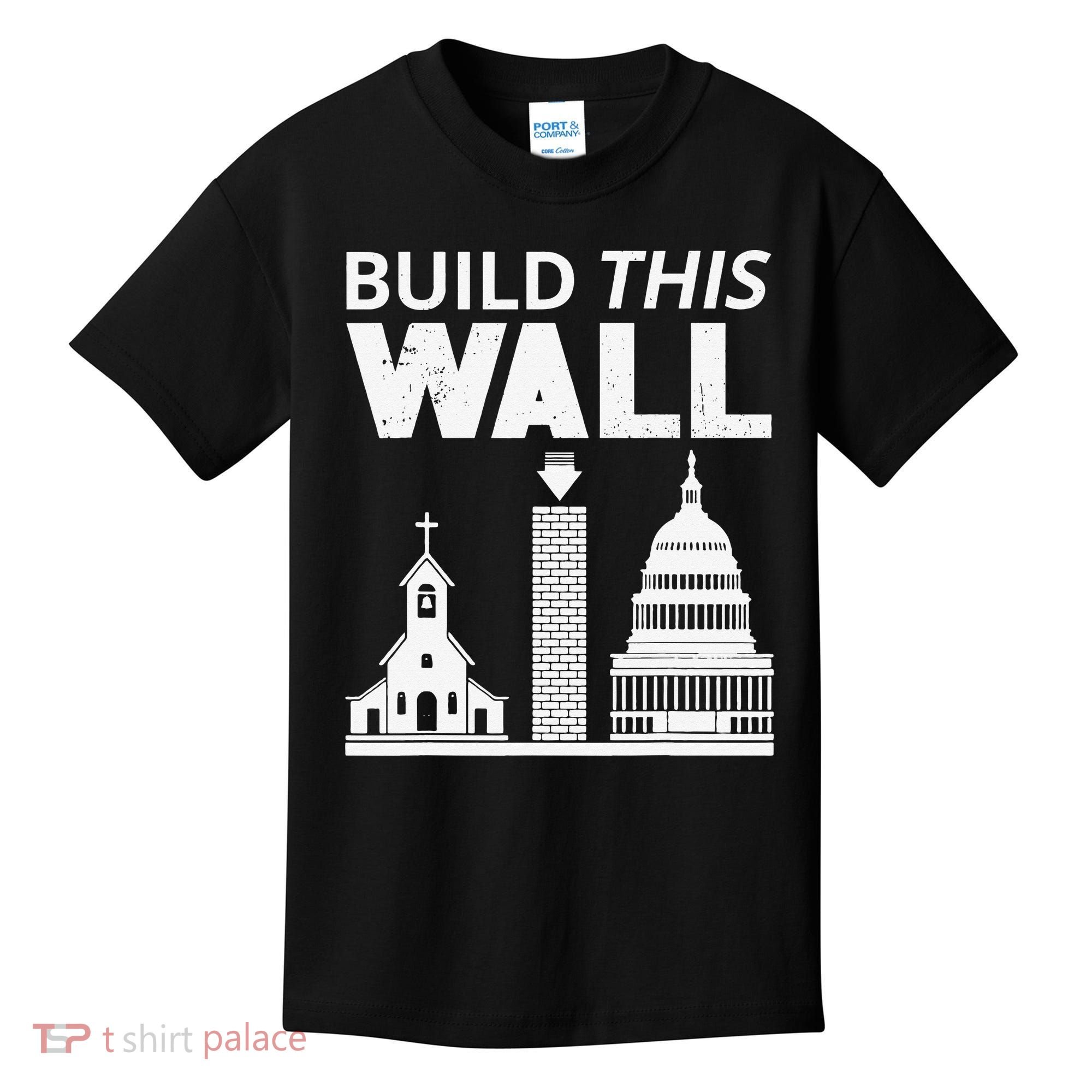 Build This Wall Separation of Church And State USA Kids T-Shirt