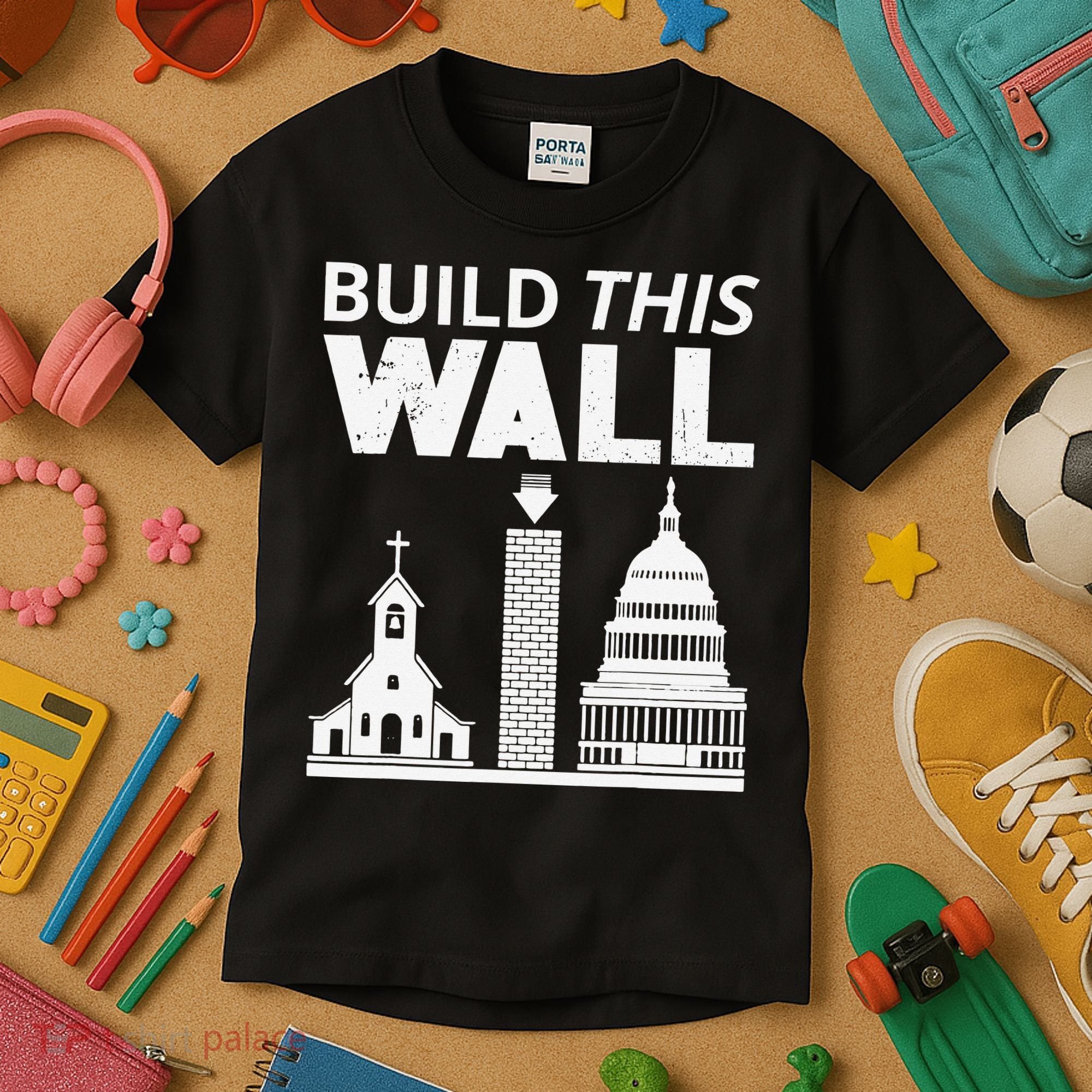 Build This Wall Separation of Church And State USA Kids T-Shirt