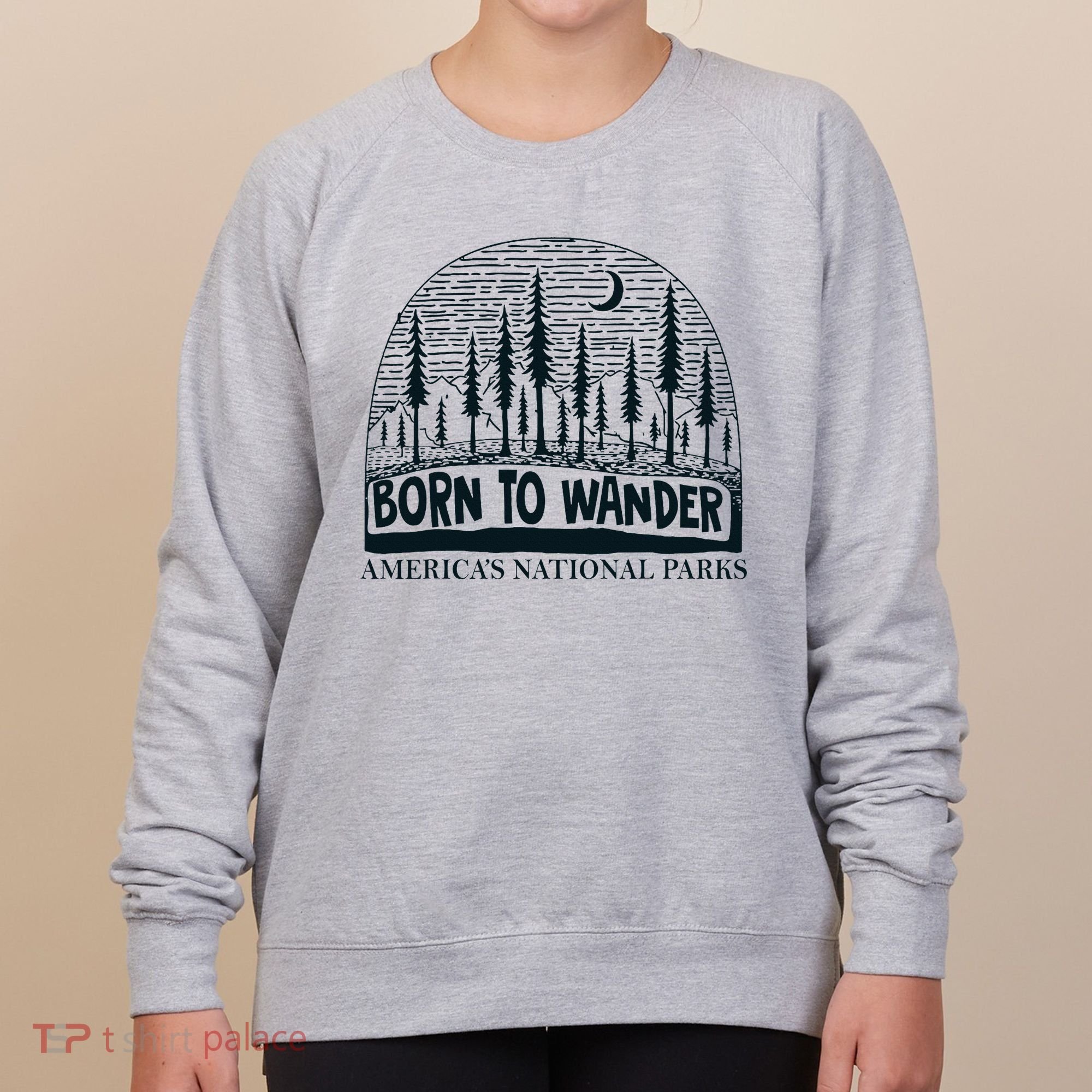 Born To Wander AmericaS National Parks Nature Women's Sweatshirt