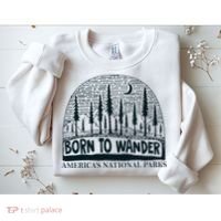 Born To Wander AmericaS National Parks Nature Sweatshirt thumb 2