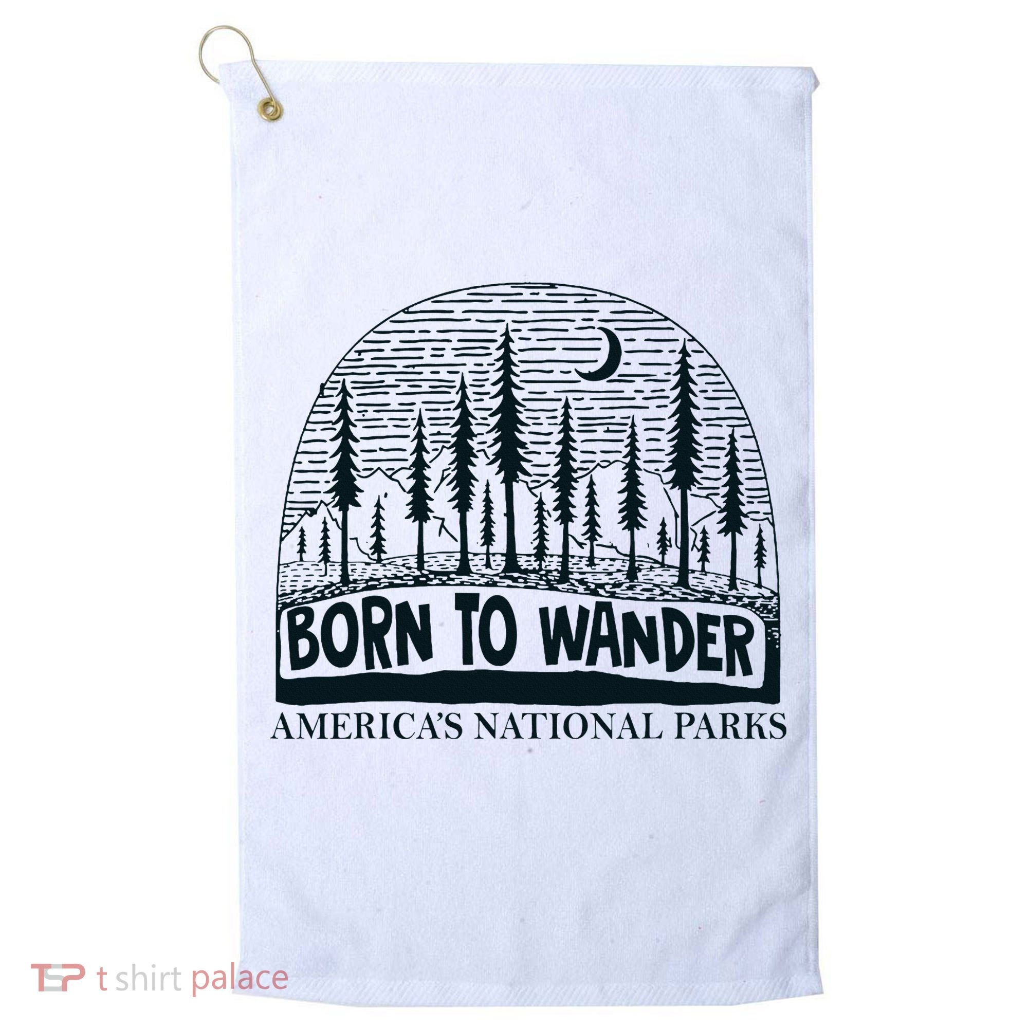 Born To Wander AmericaS National Parks Nature Golf Towel