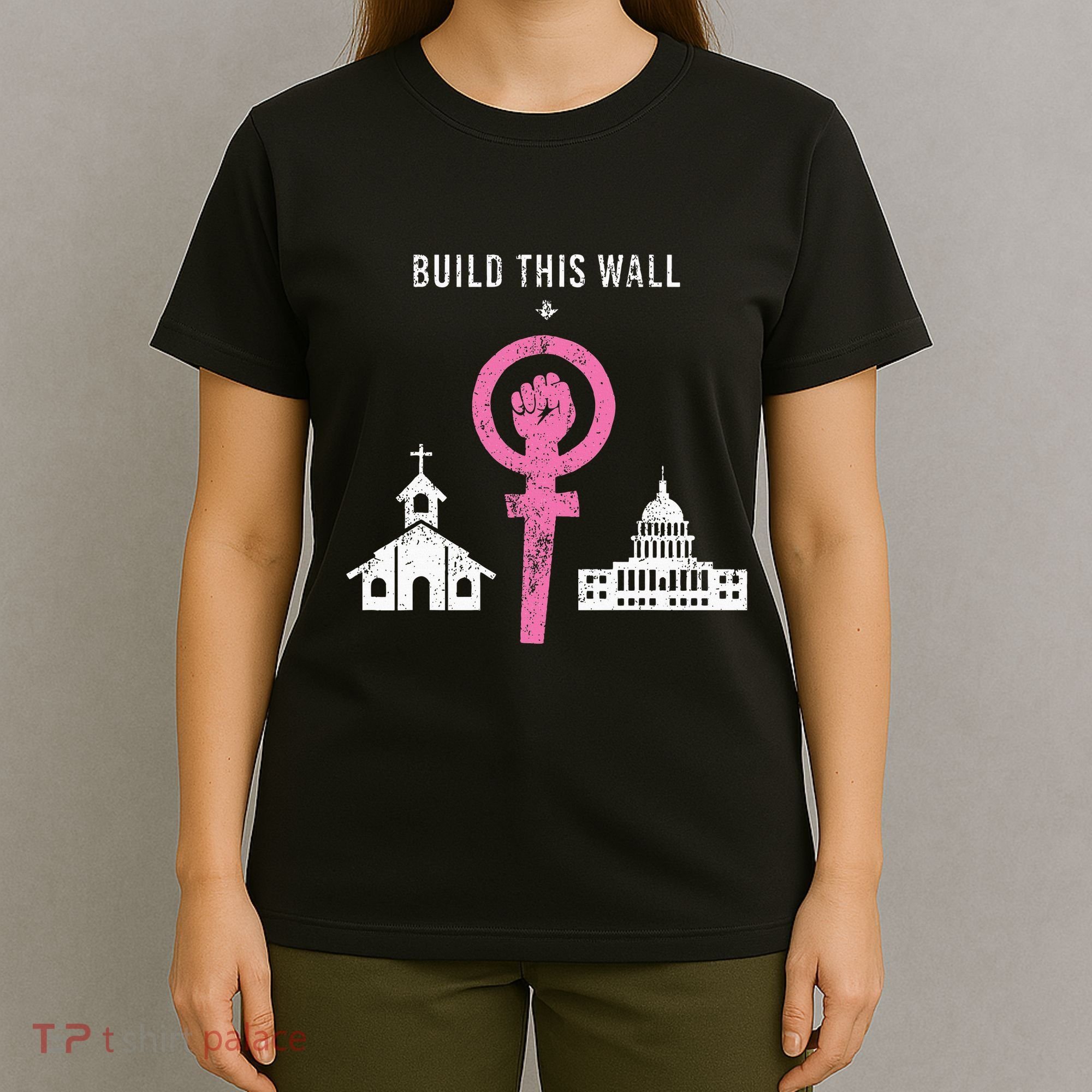 Build This Wall Separate Church And State T-Shirt