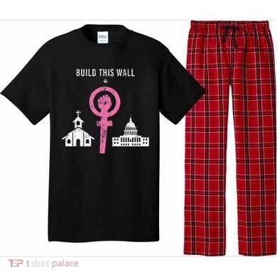 Build This Wall Separate Church And State Pajama Set