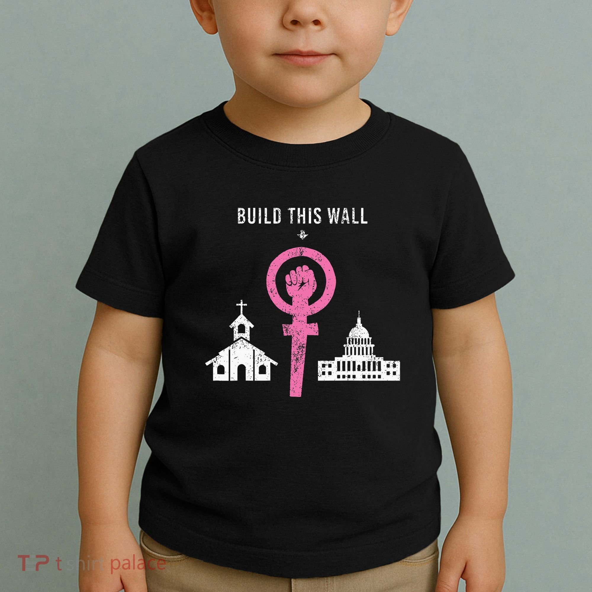 Build This Wall Separate Church And State Toddler T-Shirt