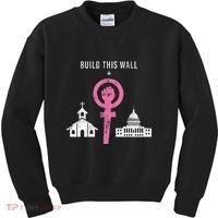 Build This Wall Separate Church And State Kids Sweatshirt thumb 0