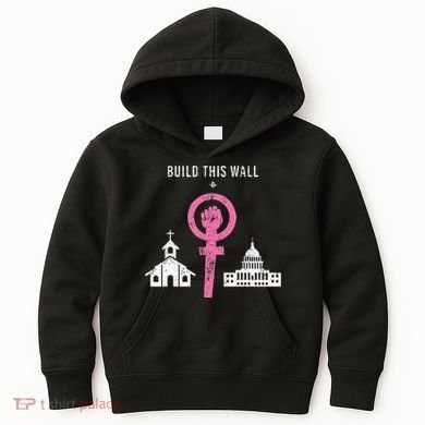 Build This Wall Separate Church And State Kids Hoodie