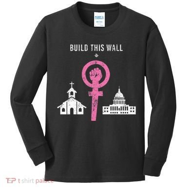 Build This Wall Separate Church And State Kids Long Sleeve Shirt