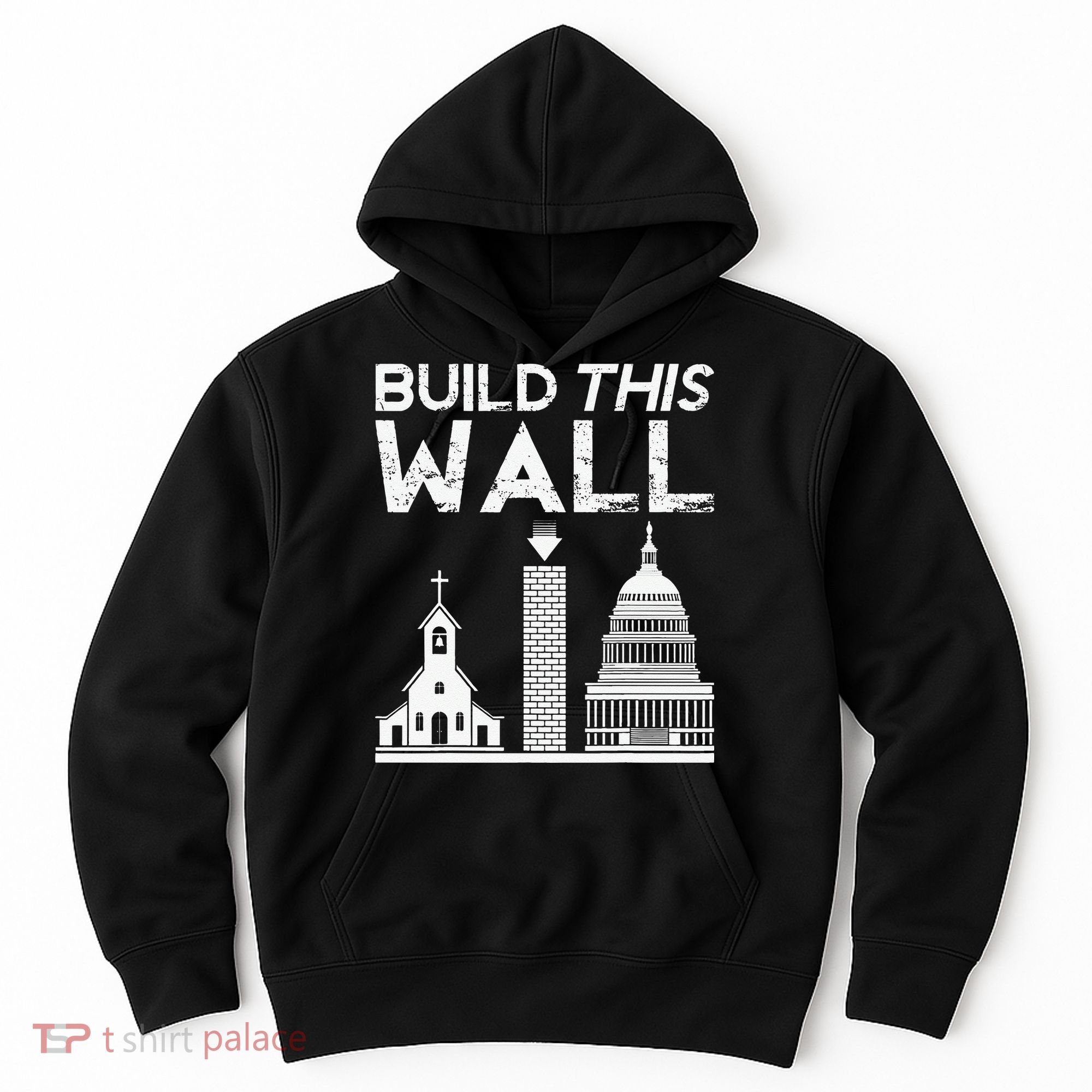 Build This Wall Separation Of Church And State USA Hoodie