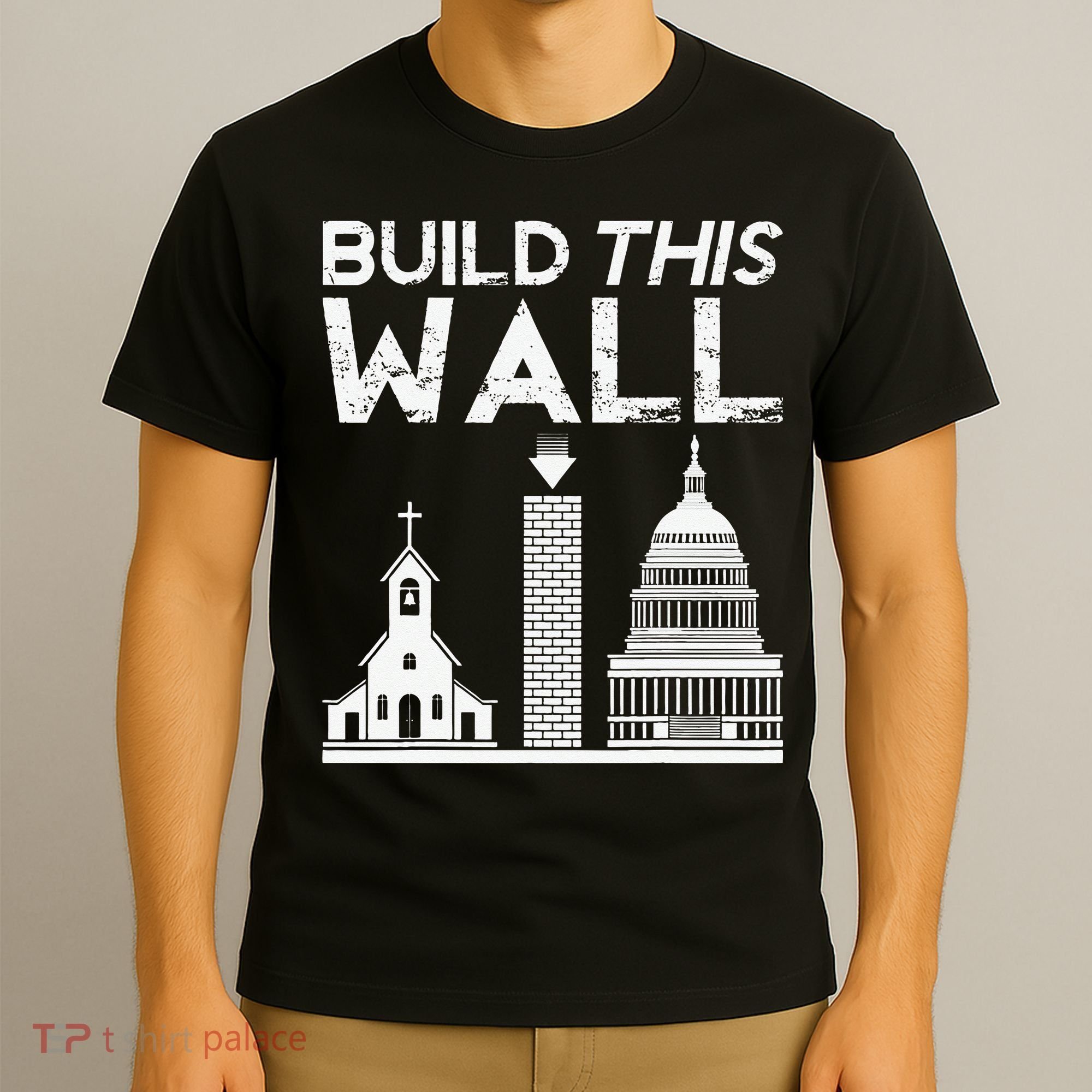 Build This Wall Separation Of Church And State USA T-Shirt