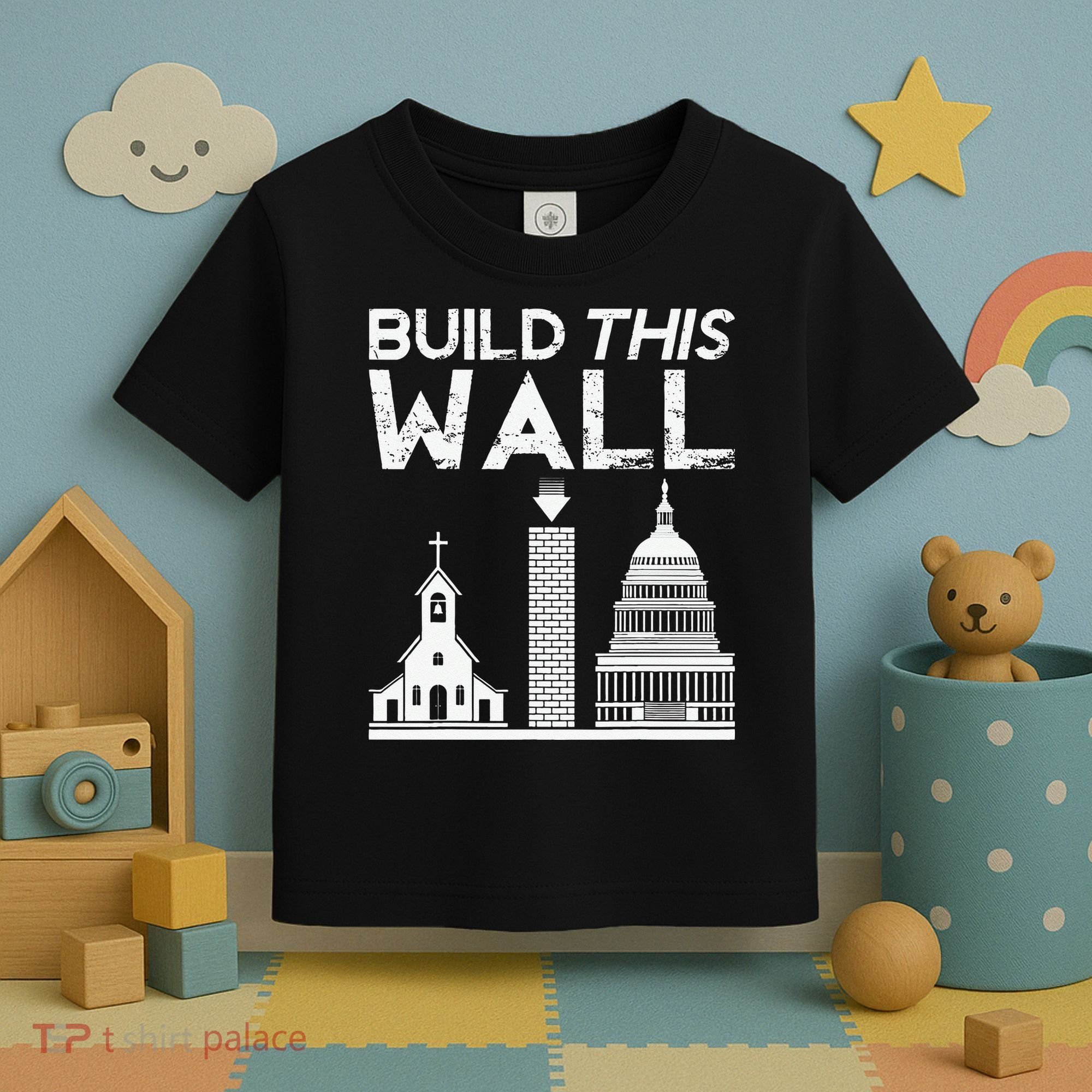 Build This Wall Separation Of Church And State USA Toddler T-Shirt