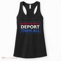 Build The Wall Deport Them All Women's Tank Top thumb 0