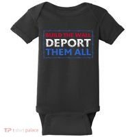 Build The Wall Deport Them All Baby Bodysuit thumb 0