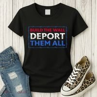 Build The Wall Deport Them All Women's T-Shirt thumb 3