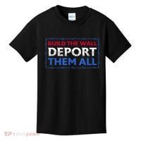 Build The Wall Deport Them All Kids T-Shirt thumb 0