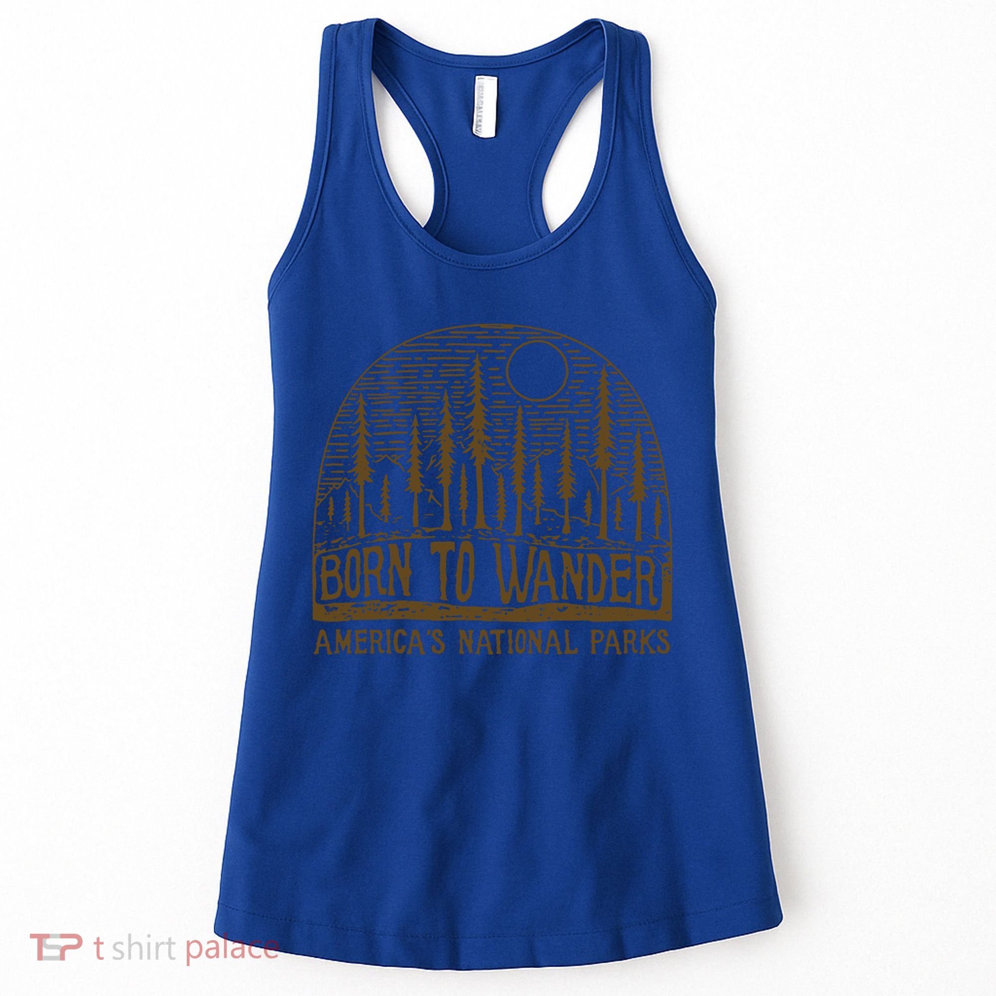 Born To Wander Funny Gift America's National Park Funny Gift Women's Tank Top